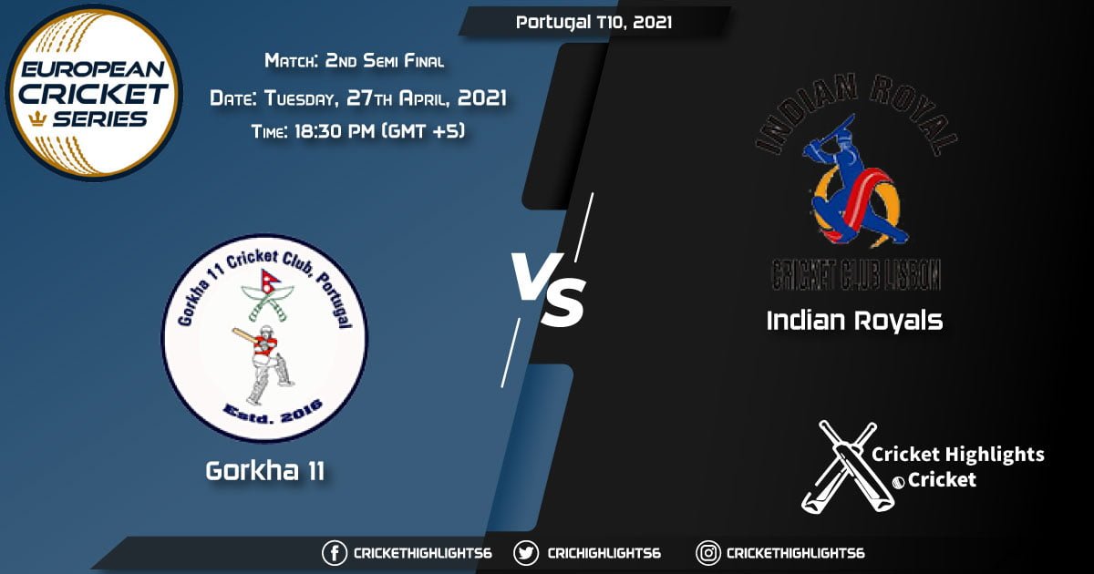 GOR vs IR, Live Scorecard, Match 2nd Semi Final, April 27, 2021, Live Cricket Score, Portugal T10, 2021