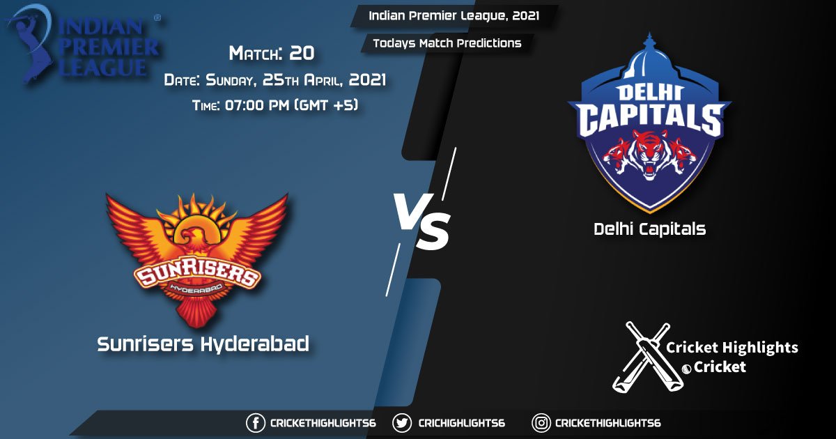 Indian Premier League, 2021, Match 20: SRH vs DC, Playing 11 & Today's Match Predictions