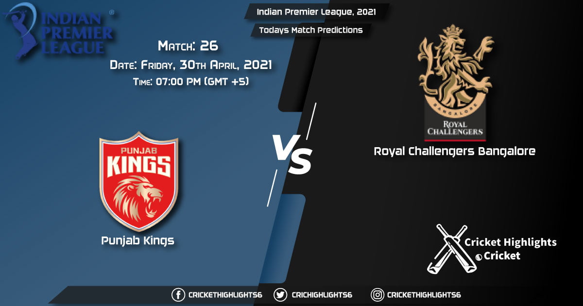 Indian Premier League, 2021, Match 26: PBKS vs RCB, Playing 11 & Today's Match Predictions