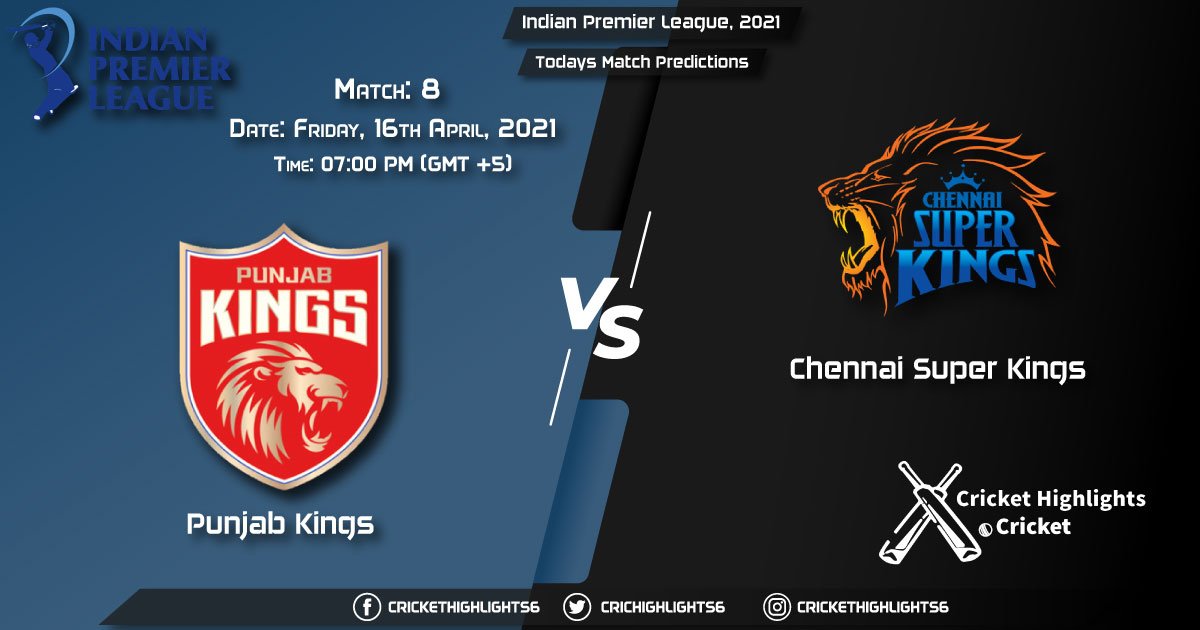 Indian Premier League, 2021, Match 8, PBKS vs CSK, Playing 11 & Today's Match Predictions