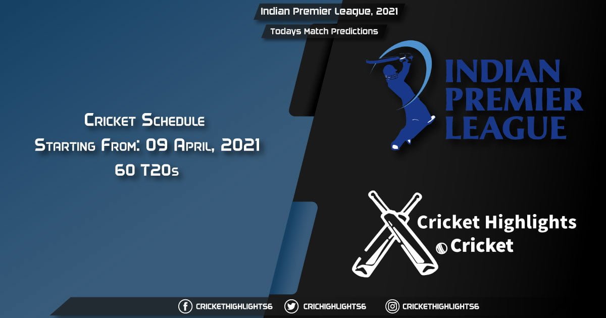 Indian T20 League, 2021, Match 2: CSK vs DC, Playing 11 & Today's Match Predictions