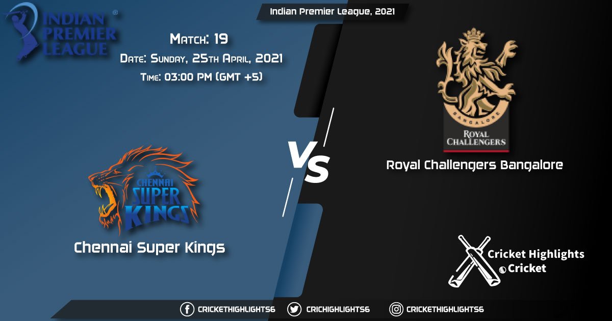 CSK vs RCB, Live Scorecard, Match 19, April 25, 2021, Live Cricket Score, Indian Premier League, 2021