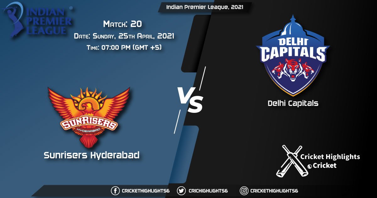 SRH vs DC, Live Scorecard, Match 20, April 25, 2021, Live Cricket Score, Indian Premier League, 2021