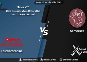 LEI vs SOM, Live Scorecard, Match 27, April 22, 2021, Live Cricket Score, County Championship, 2021