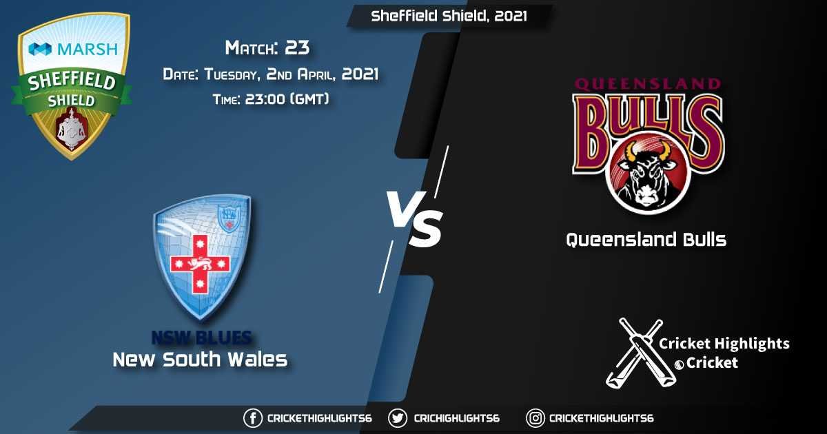 NSW vs QUN Live Scorecard, Match 23, April 02, 2021 Live Cricket Score, Sheffield Shield, 2021