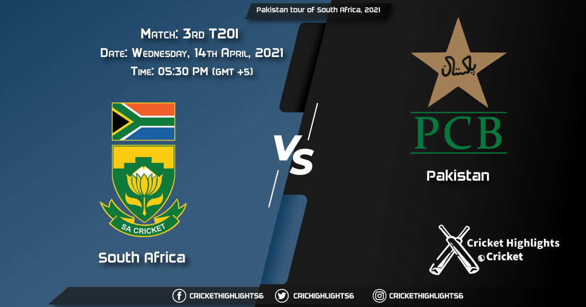 SA vs PAK, Live Scorecard, Match 3rd T20I, April 14, 2021 Live Cricket Score, Pakistan tour of South Africa, 2021