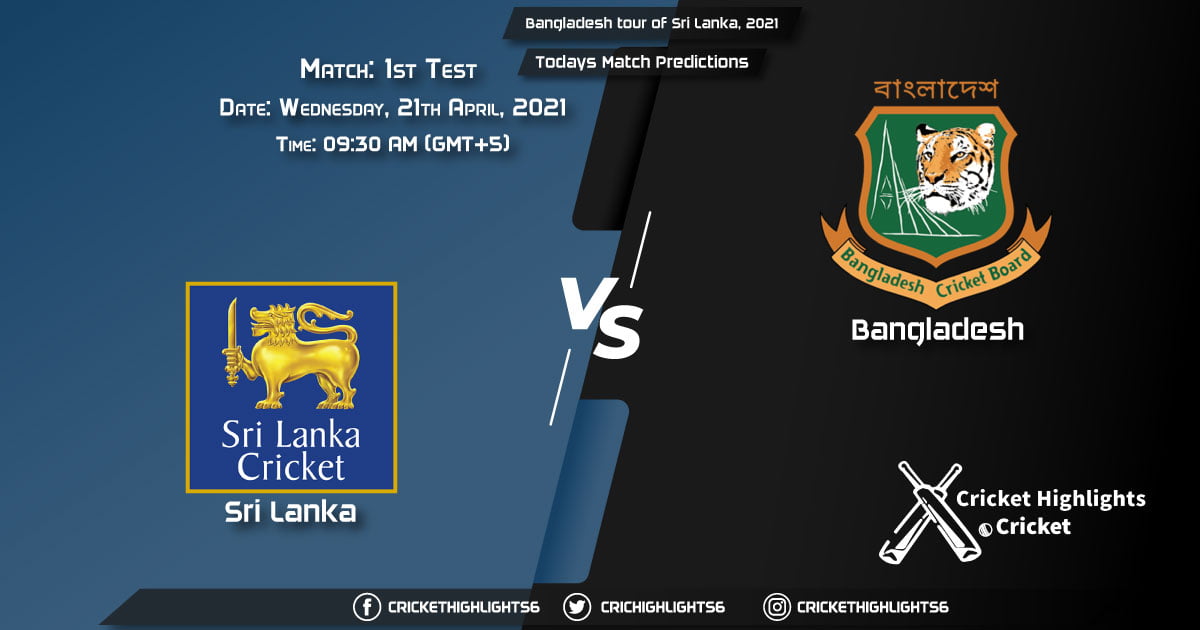Bangladesh tour of Sri Lanka, 2021, 1st Test Match: SL vs BAN, Playing 11 & Today's Match Predictions