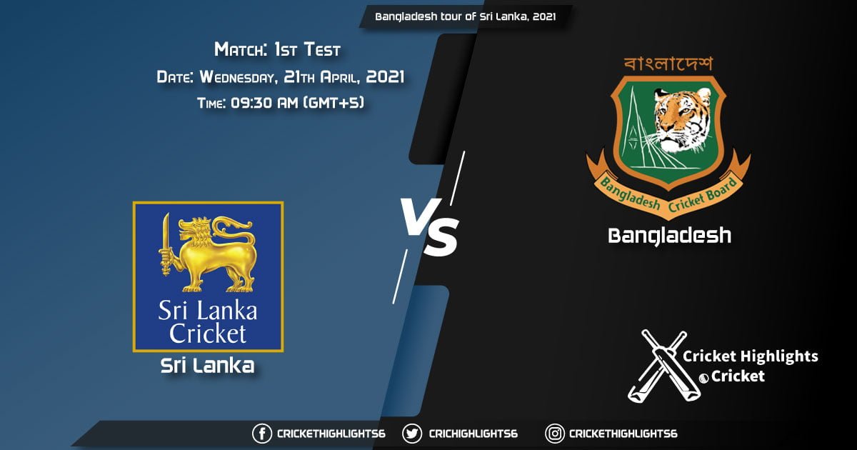 SL vs BAN, Live Scorecard, Match 1st Test, April 21, 2021, Live Cricket Score, Bangladesh tour of Sri Lanka, 2021
