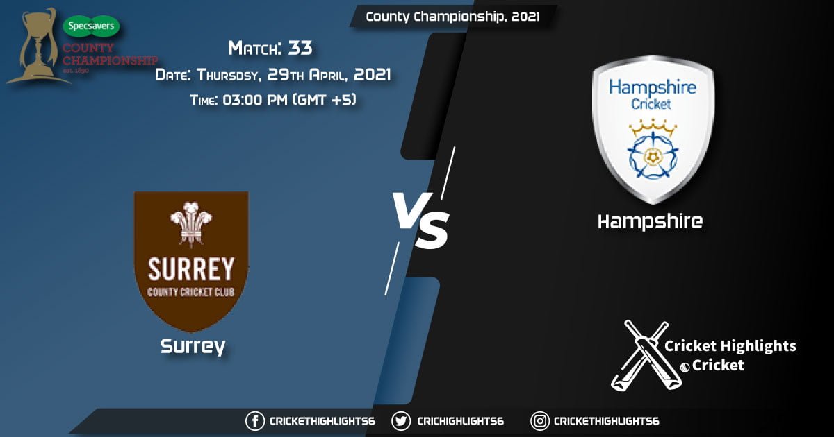 SUR vs HAM, Live Scorecard, Match 33, April 29, 2021, Live Cricket Score, County Championship, 2021