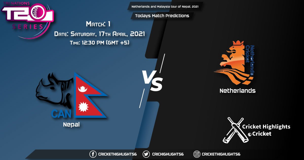 Netherlands and Malaysia tour of Nepal, 2021, Match 1: NEP vs NED, Playing 11 & Today's Match Predictions