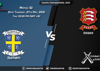 DUR vs ESS, Live Scorecard, Match 61th, May 27, 2021, Live Cricket Score, County Championship, 2021