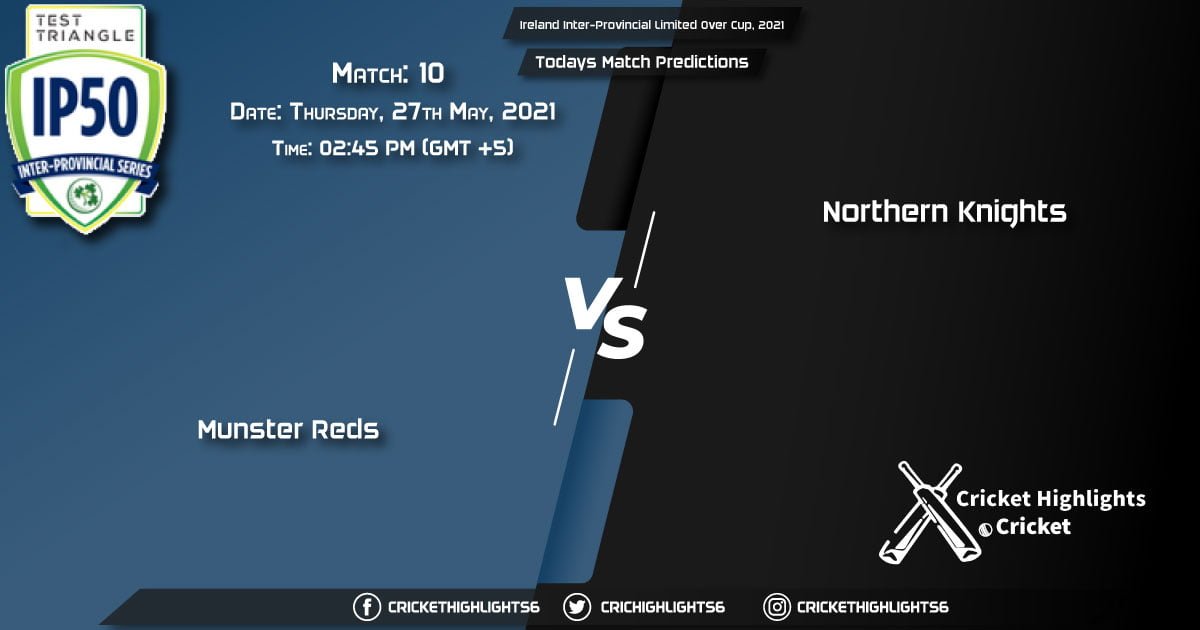Ireland Inter-Provincial Limited Over Cup, 2021, Match 10 MUR vs NK, Playing 11 & Today's Match Predictions