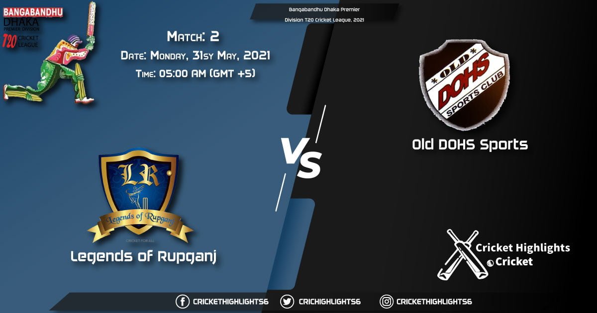 LOR vs DOHS, Live Scorecard, Match 2, May 31, 2021, Live Cricket Score, Bangabandhu Dhaka Premier Division T20 Cricket League, 2021