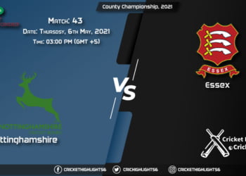 NOT vs ESS, Live Scorecard, Match 43, May 6, 2021, Live Cricket Score, County Championship, 2021