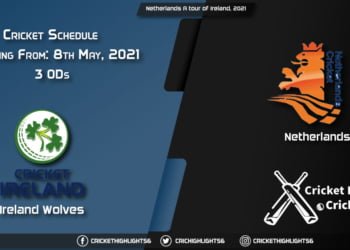 Netherlands A tour of Ireland, 2021 – Schedule, Fixture List, Match Timings, Live Score, Results, Venues, Teams and Squads