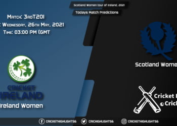 Scotland Women tour of Ireland, 2021, Match 3rd T20I IR-W vs SC-W, Playing 11 & Today's Match Predictions