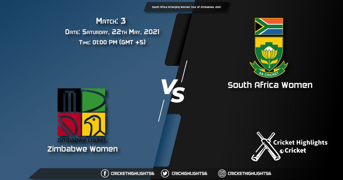 ZM-W vs SAW-E, Live Scorecard, Match 3, May 22, 2021, Live Cricket Score, South Africa Emerging Women Tour of Zimbabwe, 2021