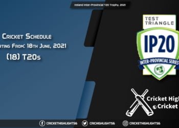 Ireland Inter-Provincial T20 Trophy, 2021 - Schedule, Fixture List, Match Timings, Live Score, Results, Venues, Teams and Squads