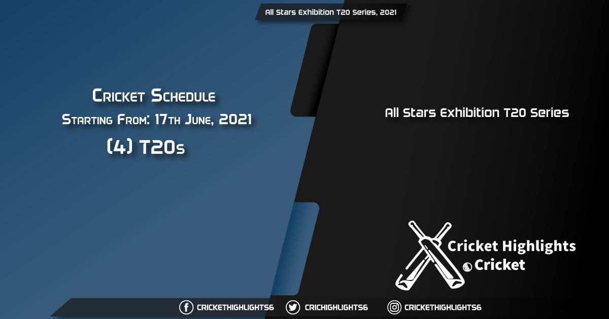 All Stars Exhibition T20 Series, 2021 - Schedule, Fixture List, Match Timings, Live Score, Results, Venues, Teams and Squads