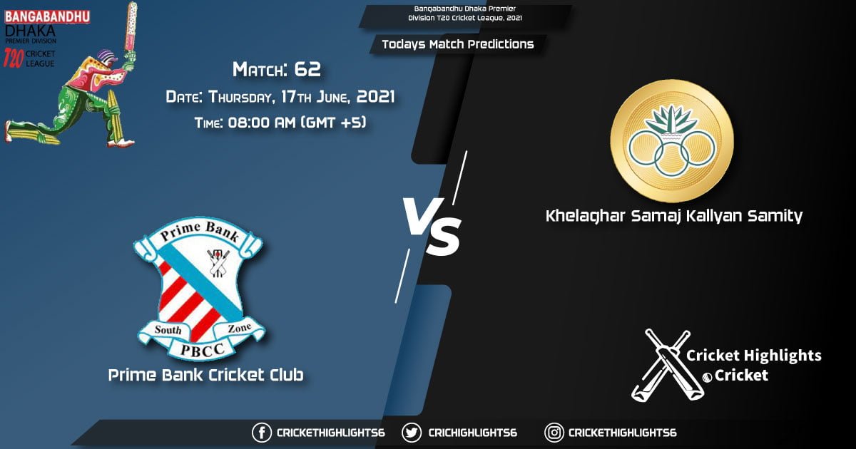 BangabandhDhaka Premier Division T20 Cricket League, 2021, Match 62 PBCC vs KSKS, Playing 11 & Today's Match Predictions