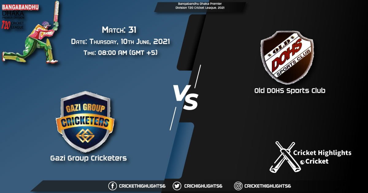 Bangabandhu Dhaka Premier Division T20 Cricket League, 2021 Live Match 31, GGC vs DOHS LIVE Streaming for free, When, Where, How to Watch