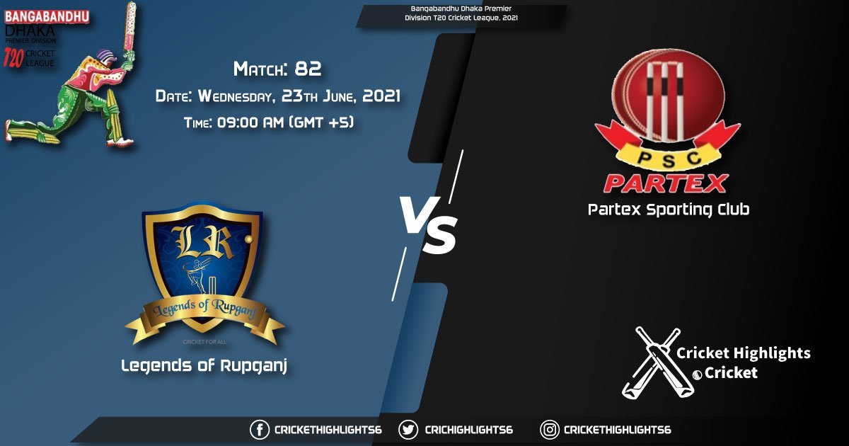 Bangabandhu Dhaka Premier Division T20 Cricket League, 2021 Live Match 82, LOR vs PAR LIVE Streaming for free, When, Where, How to Watch