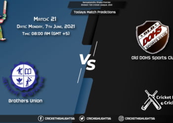 Bangabandhu Dhaka Premier Division T20 Cricket League, 2021, Match 21 BU vs DOHS, Playing 11 & Today's Match Predictions