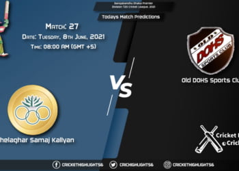 Bangabandhu Dhaka Premier Division T20 Cricket League, 2021, Match 27 KSKS vs DOHS, Playing 11 & Today's Match Predictions