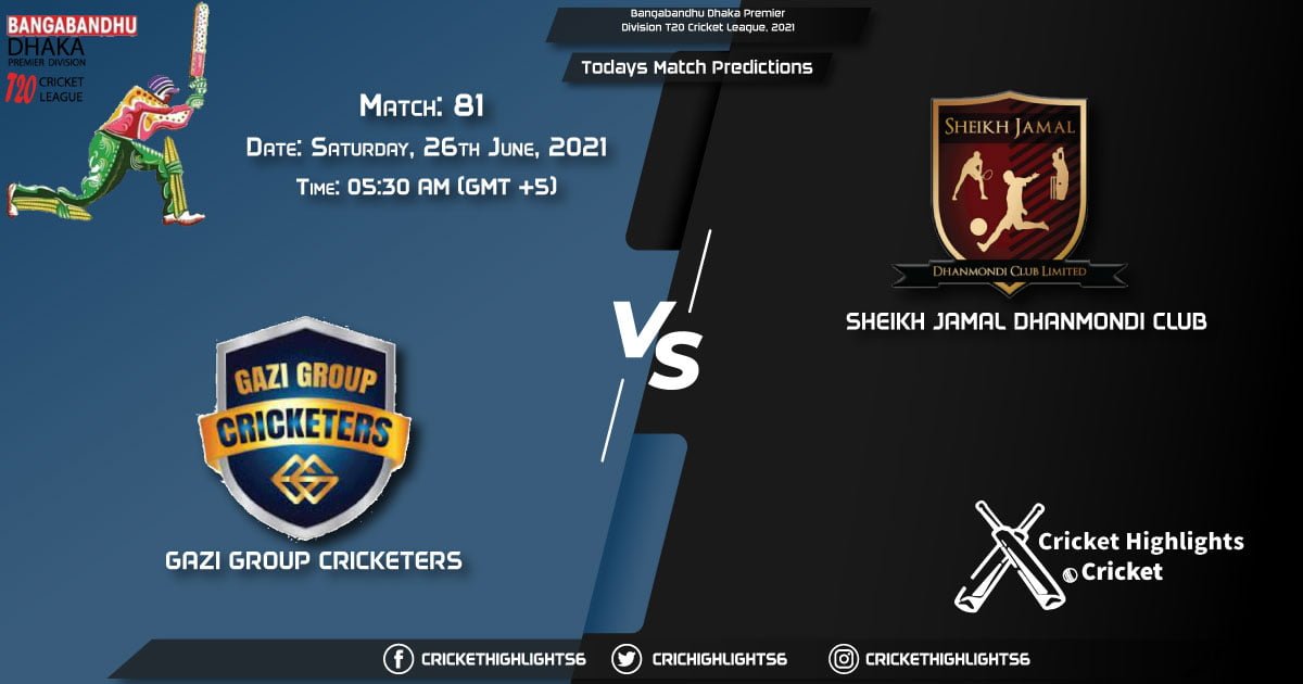 Bangabandhu Dhaka Premier Division T20 Cricket League, 2021, Match 81 GGC vs SJDC, Playing 11 & Today's Match Predictions