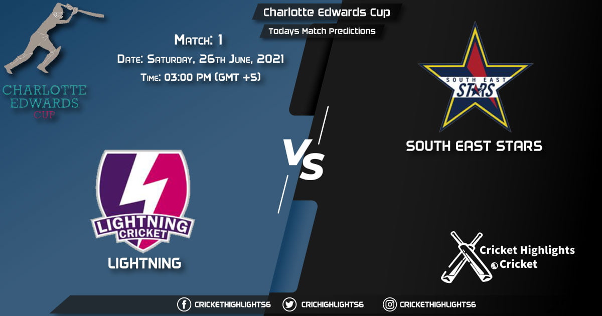 Charlotte Edwards Cup, 2021,Match 1 LIG vs SES, Playing 11 & Today's Match Predictions