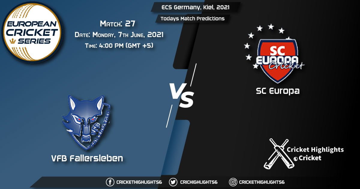ECS Germany, Kiel, 2021, Match 27 VFB vs SCE, Playing 11 & Today's Match Predictions