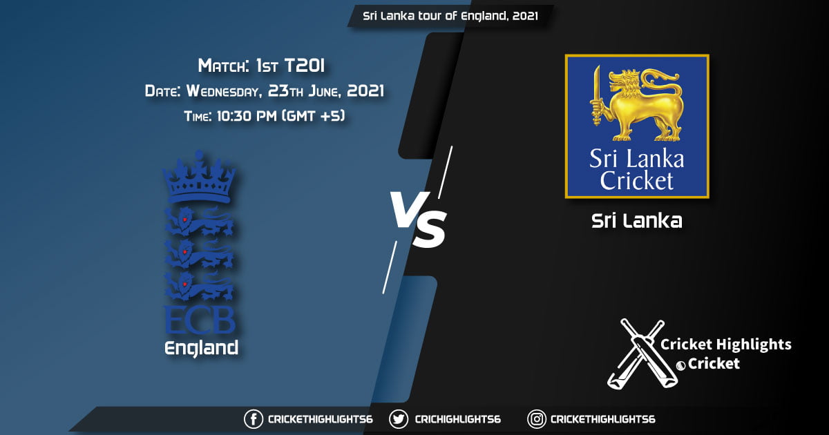ENG vs SL, Live Scorecard, Match 1st T20I, June 23, 2021, Live Cricket Score, Sri Lanka tour of England, 2021