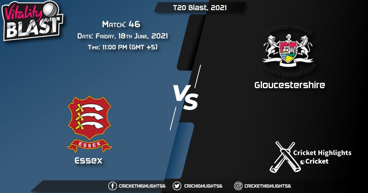 ESS vs GLO, Live Scorecard, Match 46, June 18, 2021, Live Cricket Score, T20 Blast, 2021