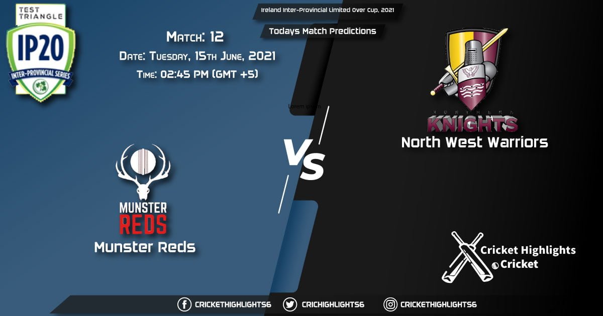 Ireland Inter-Provincial Limited Over Cup, 2021, Match 12 MUR vs NWW, Playing 11 & Today's Match Predictions