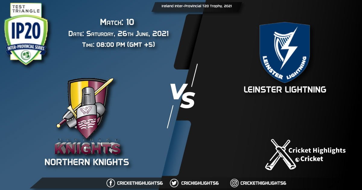 Ireland Inter-Provincial T20 Trophy, 2021, Live Match 10, NK vs LLG LIVE Streaming for free, When, Where, How to Watch