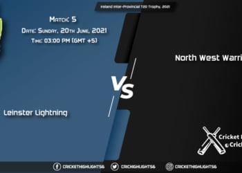 Ireland Inter-Provincial T20 Trophy, 2021 Live Match 5, LLG vs NWW LIVE Streaming for free, When, Where, How to Watch