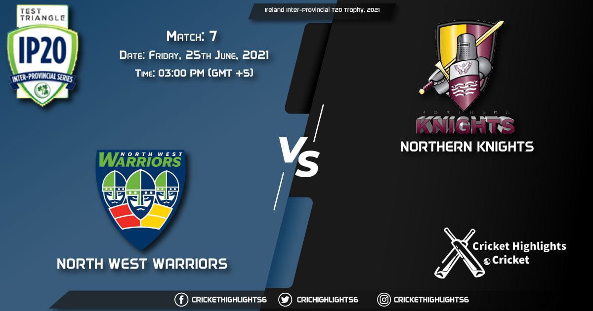 Ireland Inter-Provincial T20 Trophy, 2021 Live Match 7, NWW vs NK LIVE Streaming for free, When, Where, How to Watch