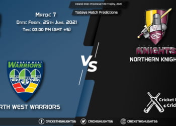 Ireland Inter-Provincial T20 Trophy, 2021, Match 7 NWW vs NK, Playing 11 & Today's Match Predictions