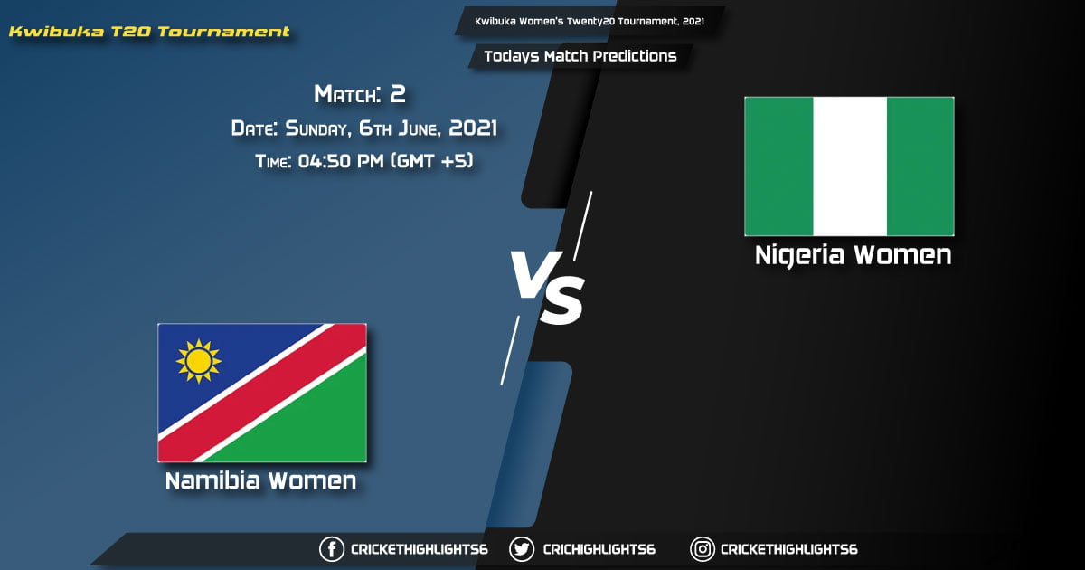 Kwibuka Women's Twenty20 Tournament, 2021, Match 2 NAM-W vs NIG-W, Playing 11 & Today's Match Predictions