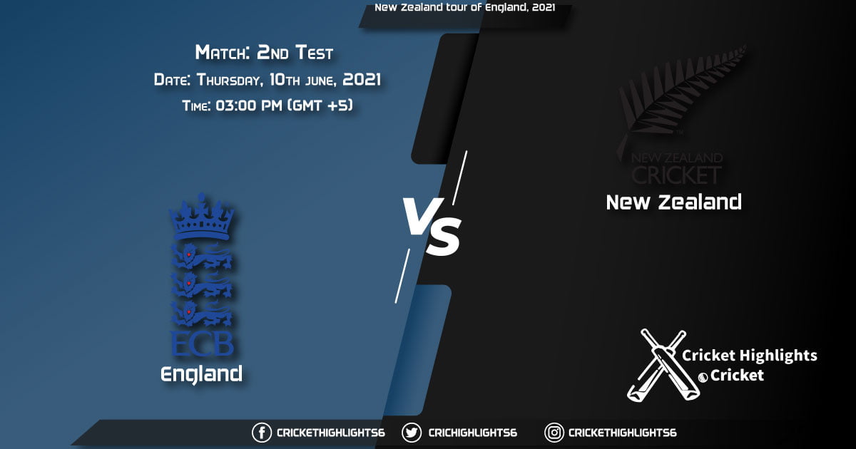 New Zealand tour of England, 2021, Live: Match 2nd Test, ENG vs NZ LIVE Streaming for free, When, Where, How to Watch?