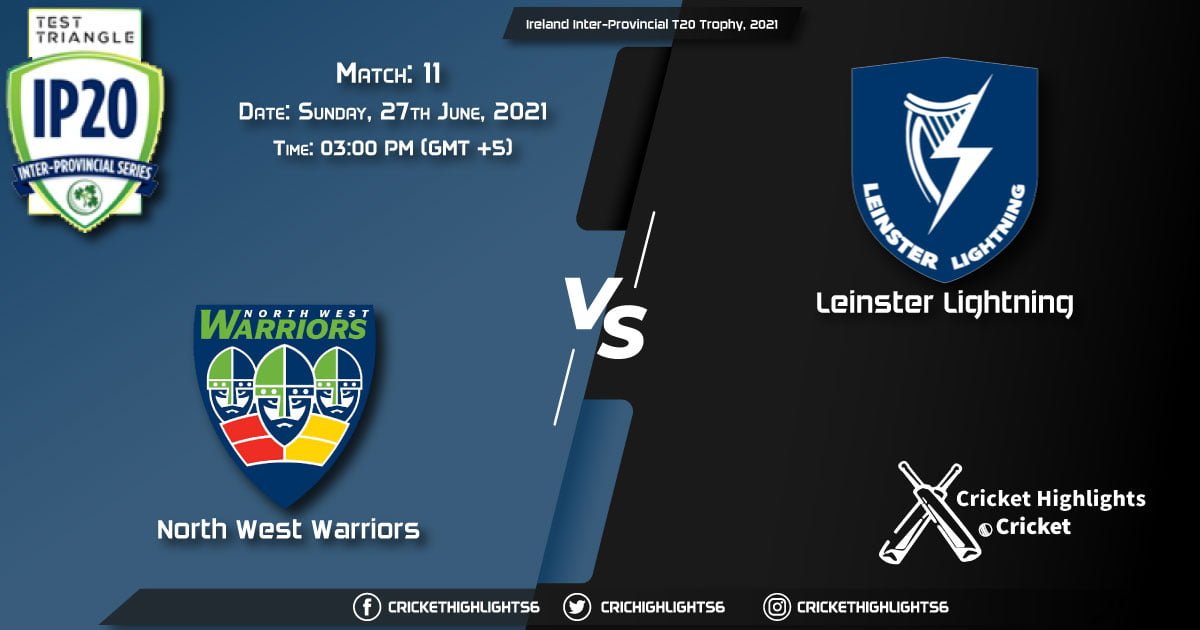 Ireland Inter-Provincial T20 Trophy, 2021 Live: Match 11, NWW vs LLG LIVE Streaming for free, When, Where, How to Watch?