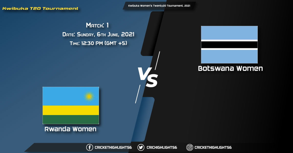 Kwibuka Women's Twenty20 Tournament, 2021, Live: Match 1, RWA-W vs BOT-W LIVE Streaming for free, When, Where, How to Watch?
