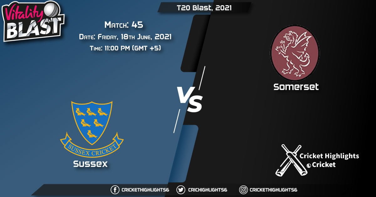 SUS vs SOM, Live Scorecard, Match 45, June 18, 2021, Live Cricket Score, T20 Blast, 2021
