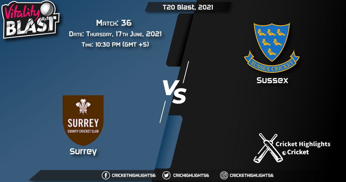 T20 Blast, 2021, Live Match 36, SUR vs SUS LIVE Streaming for free, When, Where, How to Watch