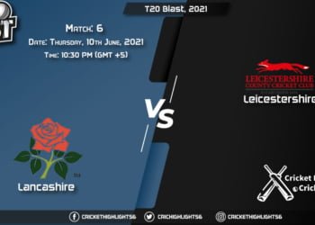 T20 Blast, 2021, Live Match 6, LAN vs LEI LIVE Streaming for free, When, Where, How to Watch