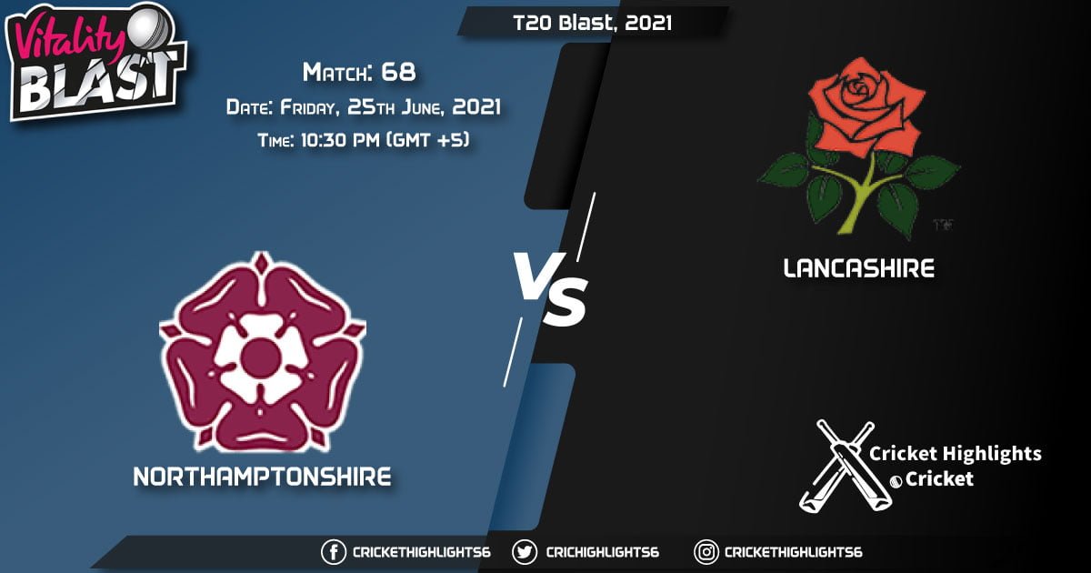 T20 Blast, 2021 Live Match 68, NOR vs LAN LIVE Streaming for free, When, Where, How to Watch