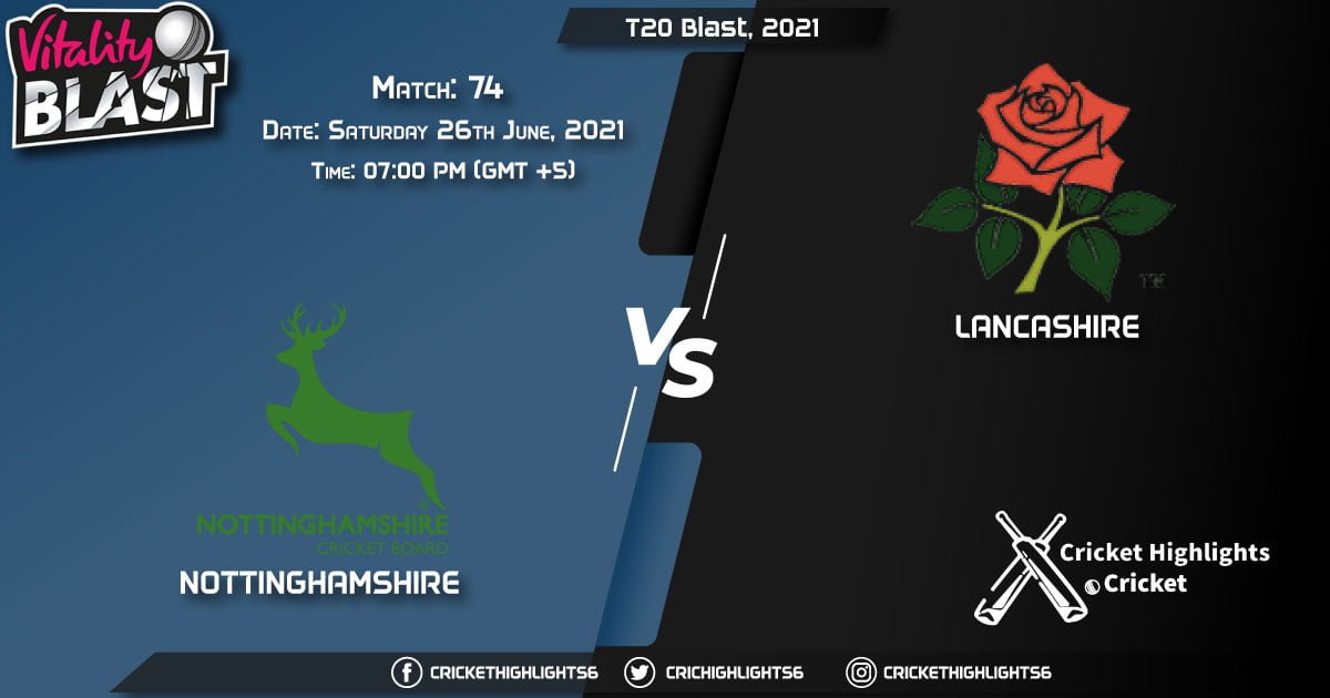 T20 Blast, 2021 Live Match 74, NOT vs LAN LIVE Streaming for free, When, Where, How to Watch