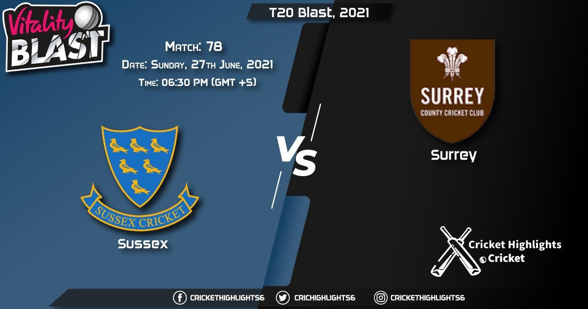 T20 Blast, 2021 Live Match 78, SUS vs SUR LIVE Streaming for free, When, Where, How to Watch