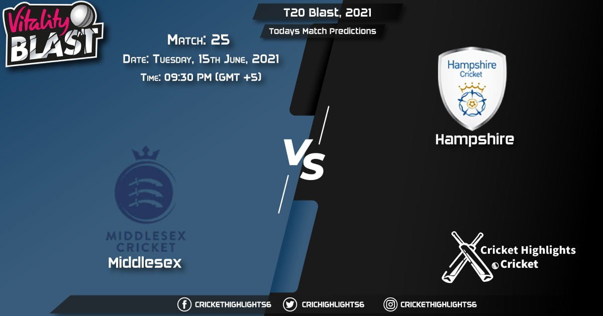 T20 Blast, 2021, Match 25 MID vs HAM, Playing 11 & Today's Match Predictions