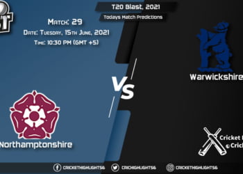 T20 Blast, 2021, Match 29 NOR vs WAS, Playing 11 & Today's Match Predictions